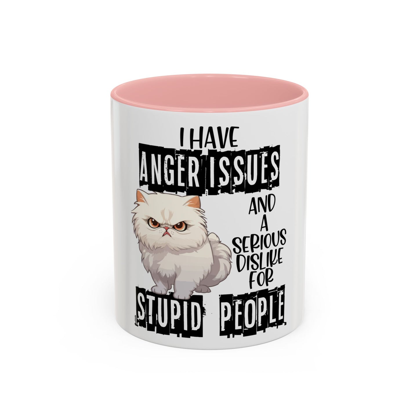 I Have Anger Issues and a Serious Dislike for Stu*id People" Cat Mug (11, 15oz)