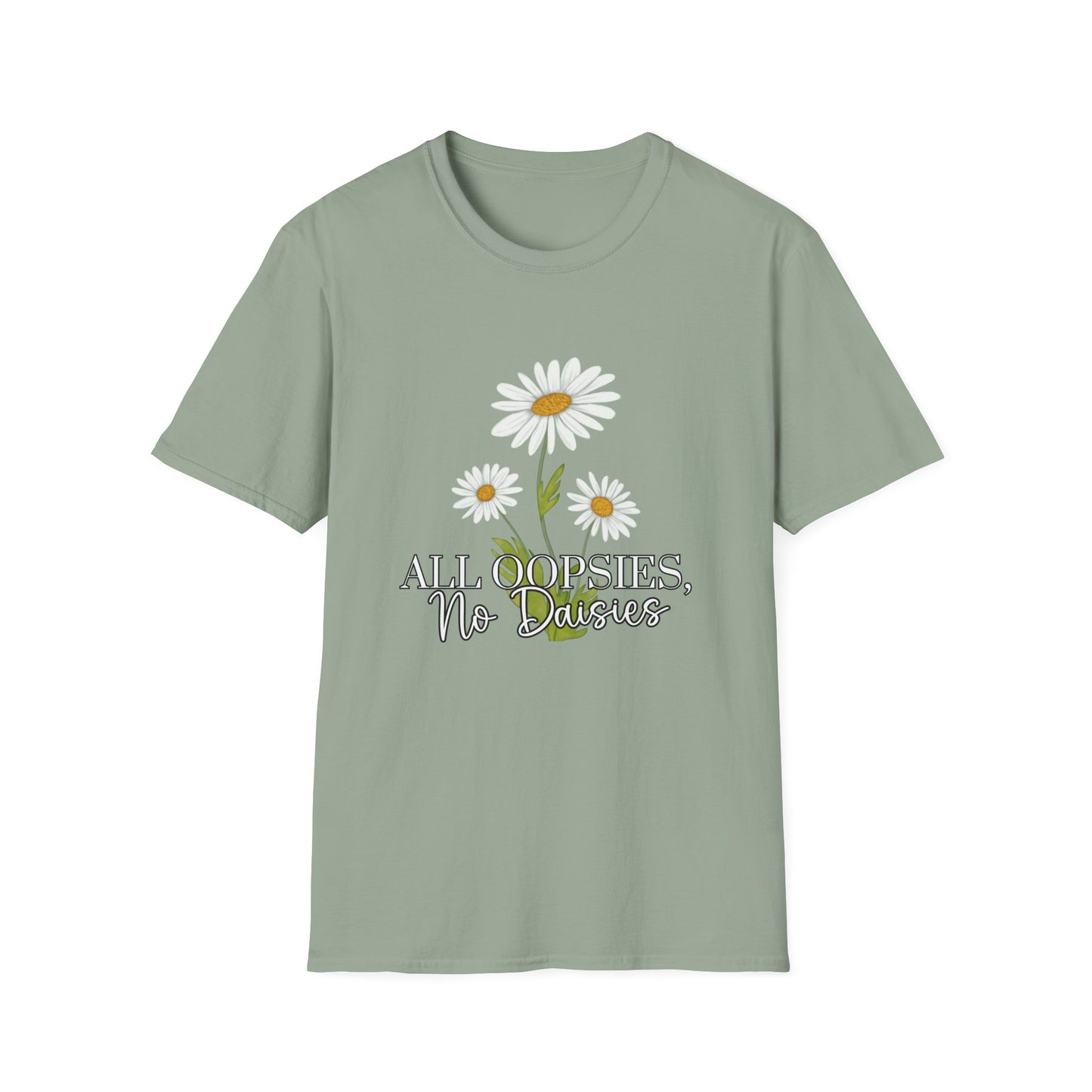 Daisy- All Oopsies, No Daisies T-Shirt