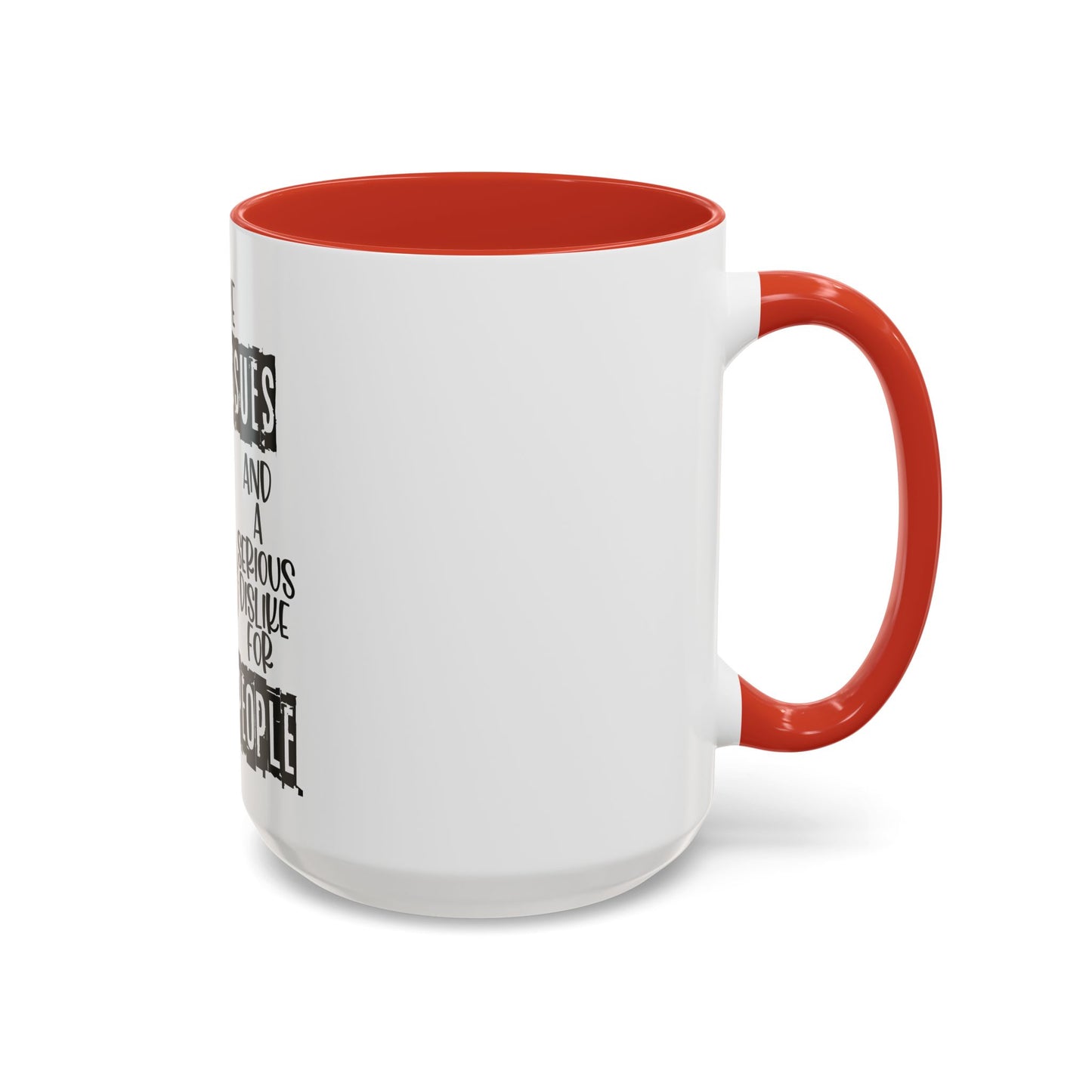 I Have Anger Issues and a Serious Dislike for Stu*id People" Cat Mug (11, 15oz)