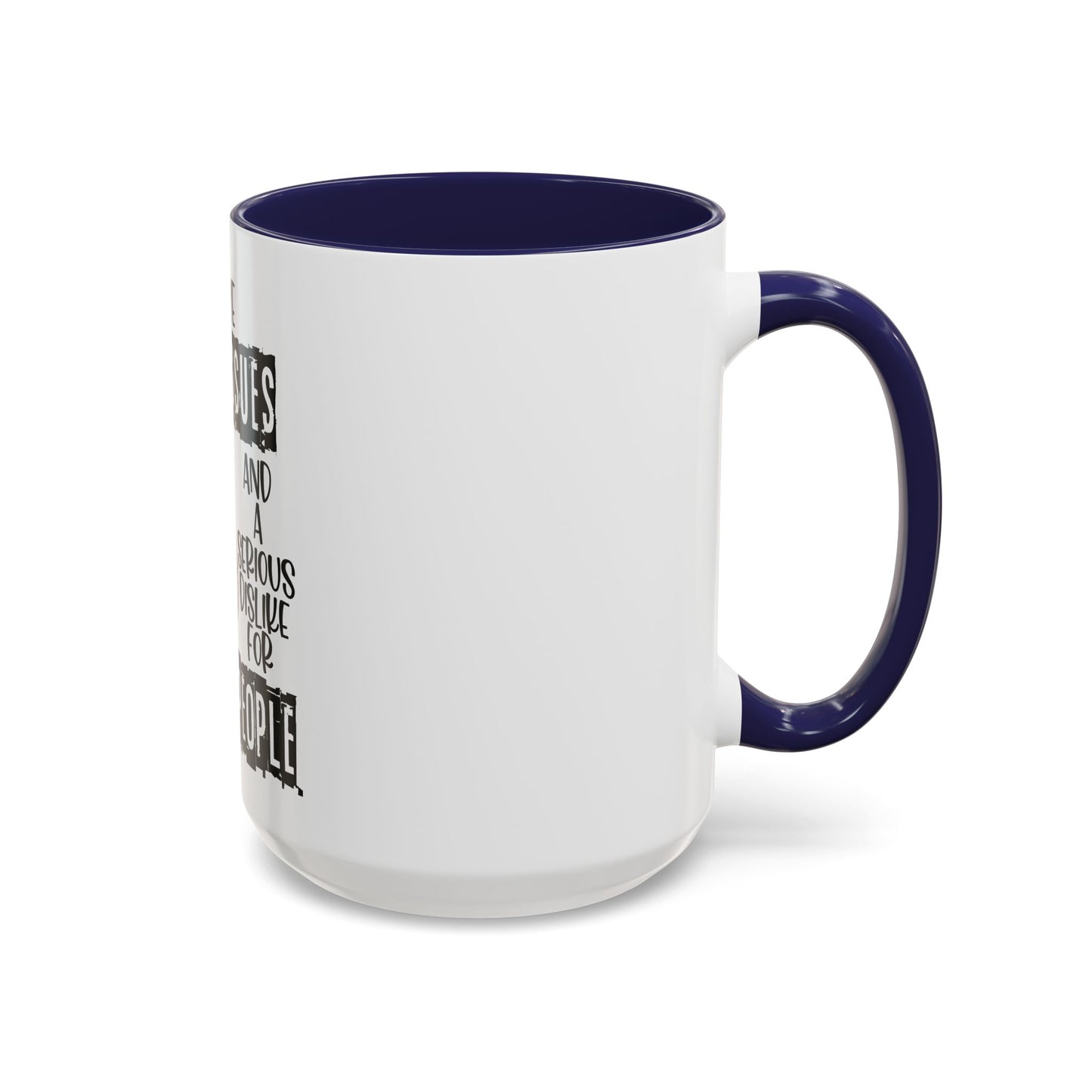 I Have Anger Issues and a Serious Dislike for Stu*id People" Cat Mug (11, 15oz)