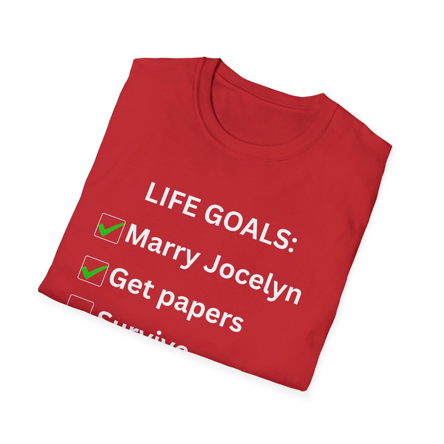 Life goals T-Shirt