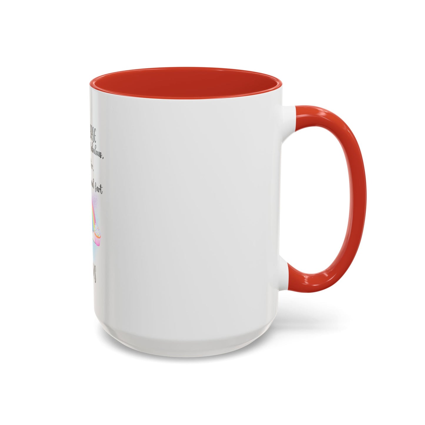 Coffee Mug - Adult Humor Unicorn with Quote 'Bitch please, Im so fabulous I pee glitter shit cupcakes and fart rainbows'