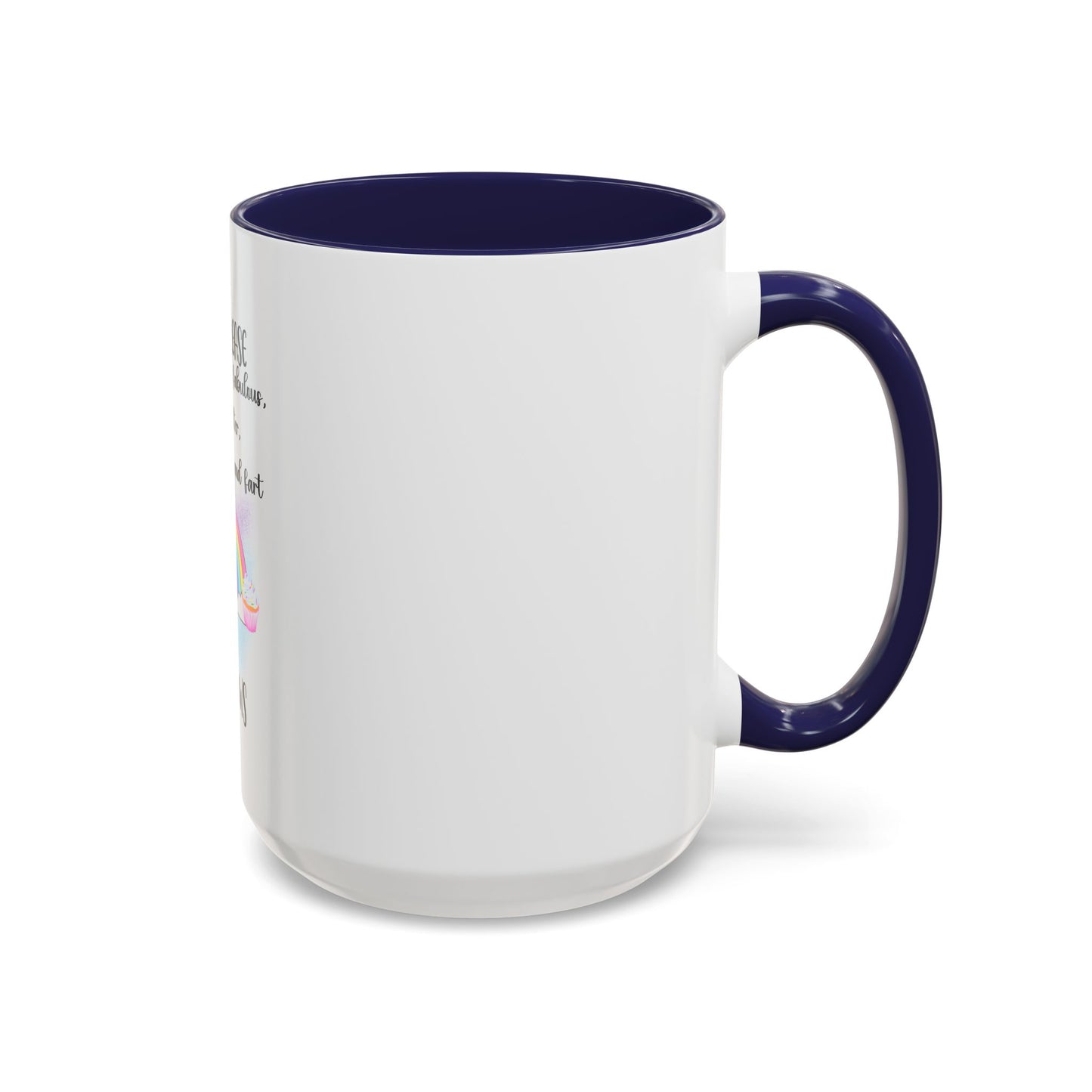 Coffee Mug - Adult Humor Unicorn with Quote 'Bitch please, Im so fabulous I pee glitter shit cupcakes and fart rainbows'