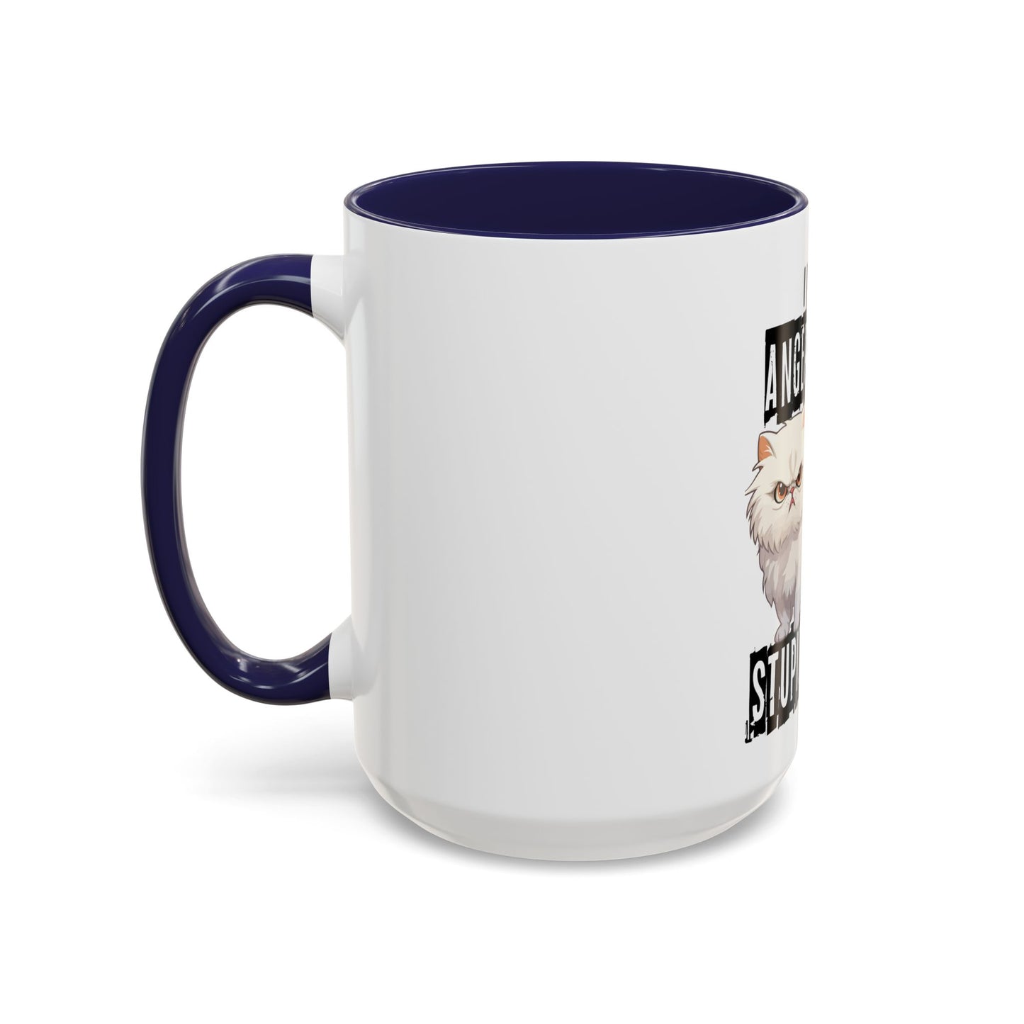 I Have Anger Issues and a Serious Dislike for Stu*id People" Cat Mug (11, 15oz)
