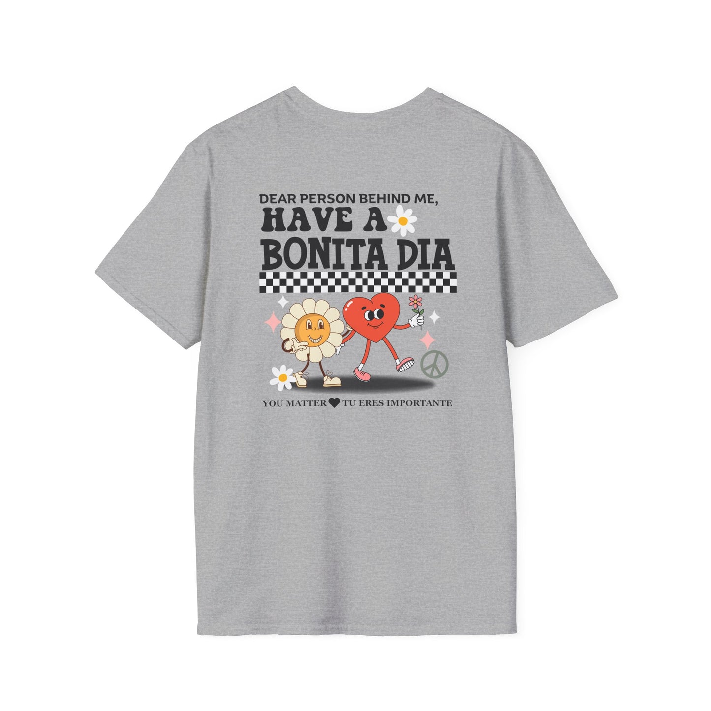 Have a Bonita Día You Matter Shirt – Spanglish Positive Message Tee| Perfect for Gift, Casual Wear, Friendship