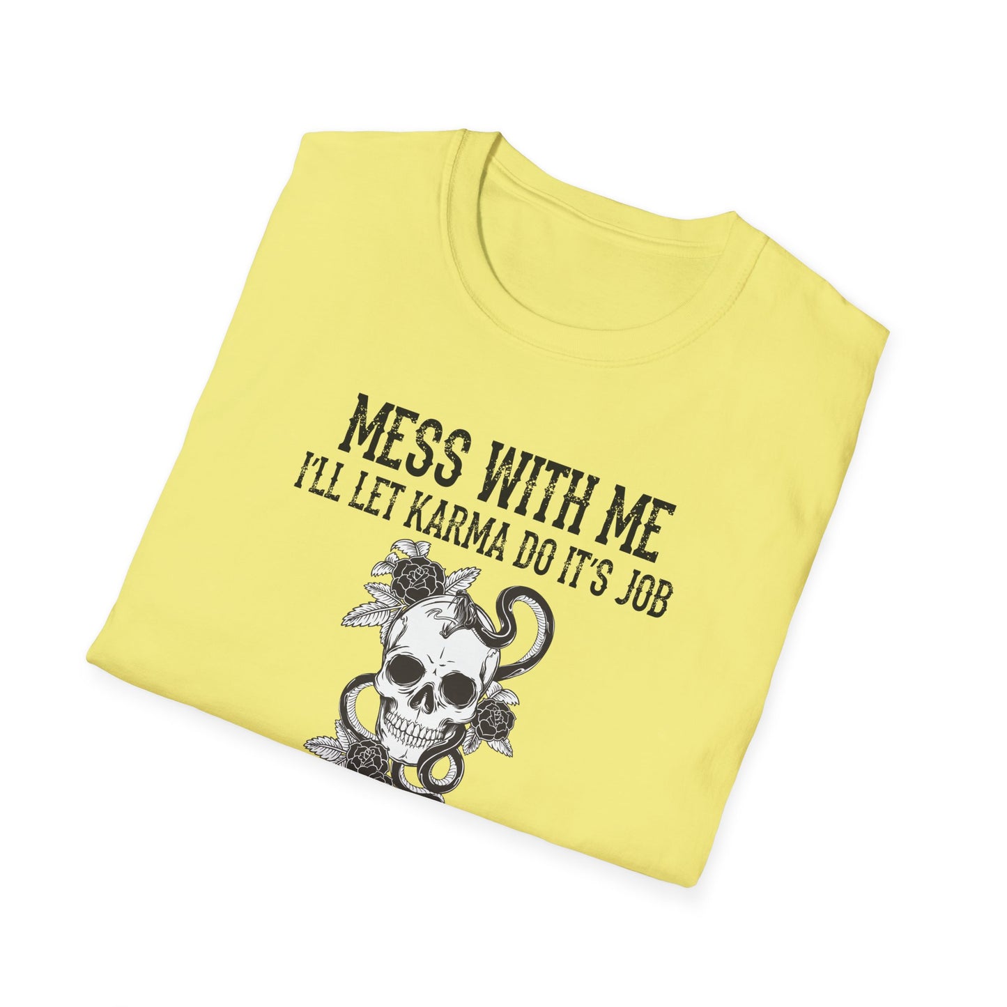Mess With Me, I’ll Let Karma Do Its Job' Graphic Tee