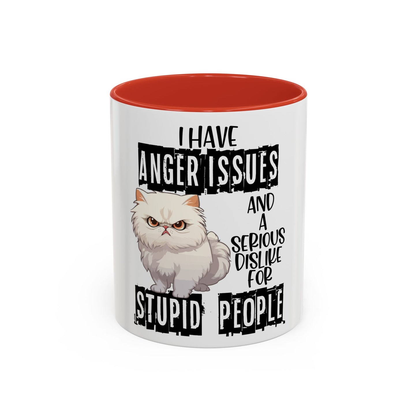 I Have Anger Issues and a Serious Dislike for Stu*id People" Cat Mug (11, 15oz)