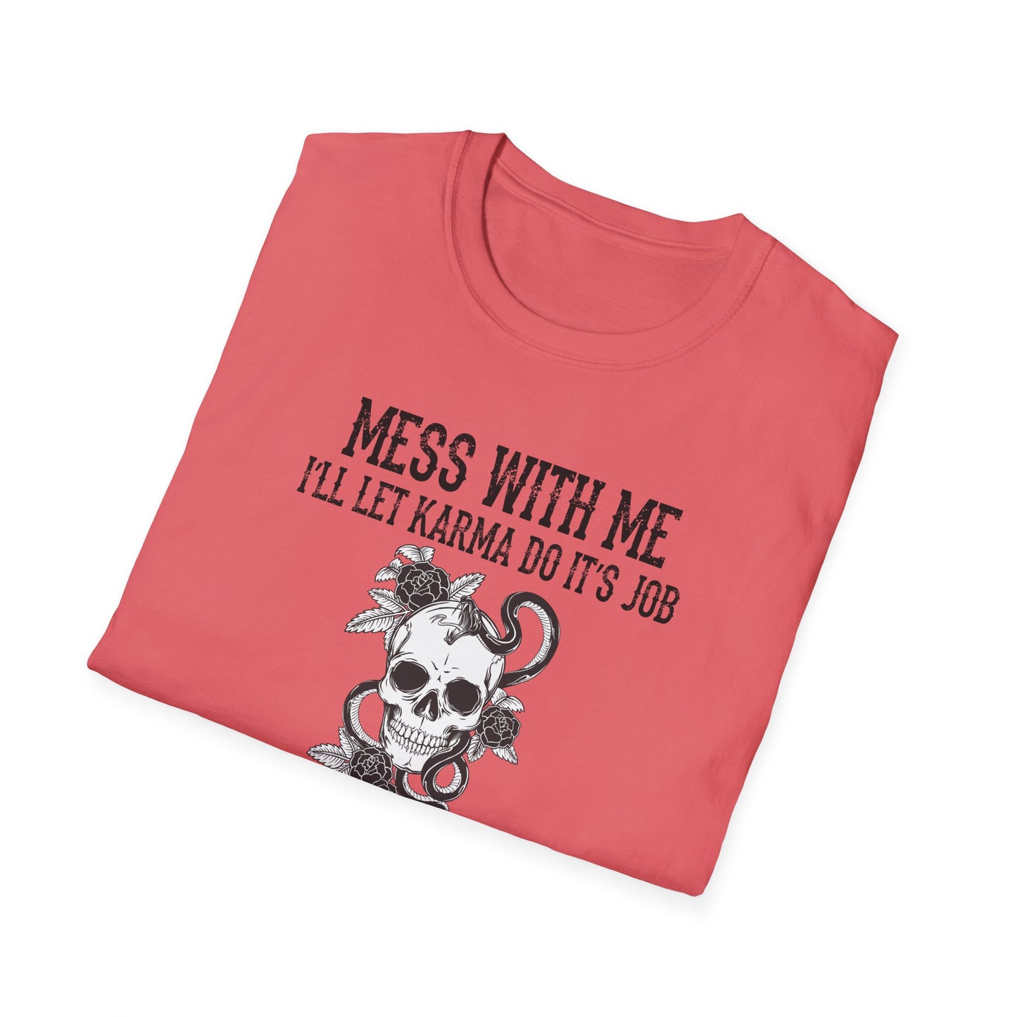 Mess With Me, I’ll Let Karma Do Its Job' Graphic Tee