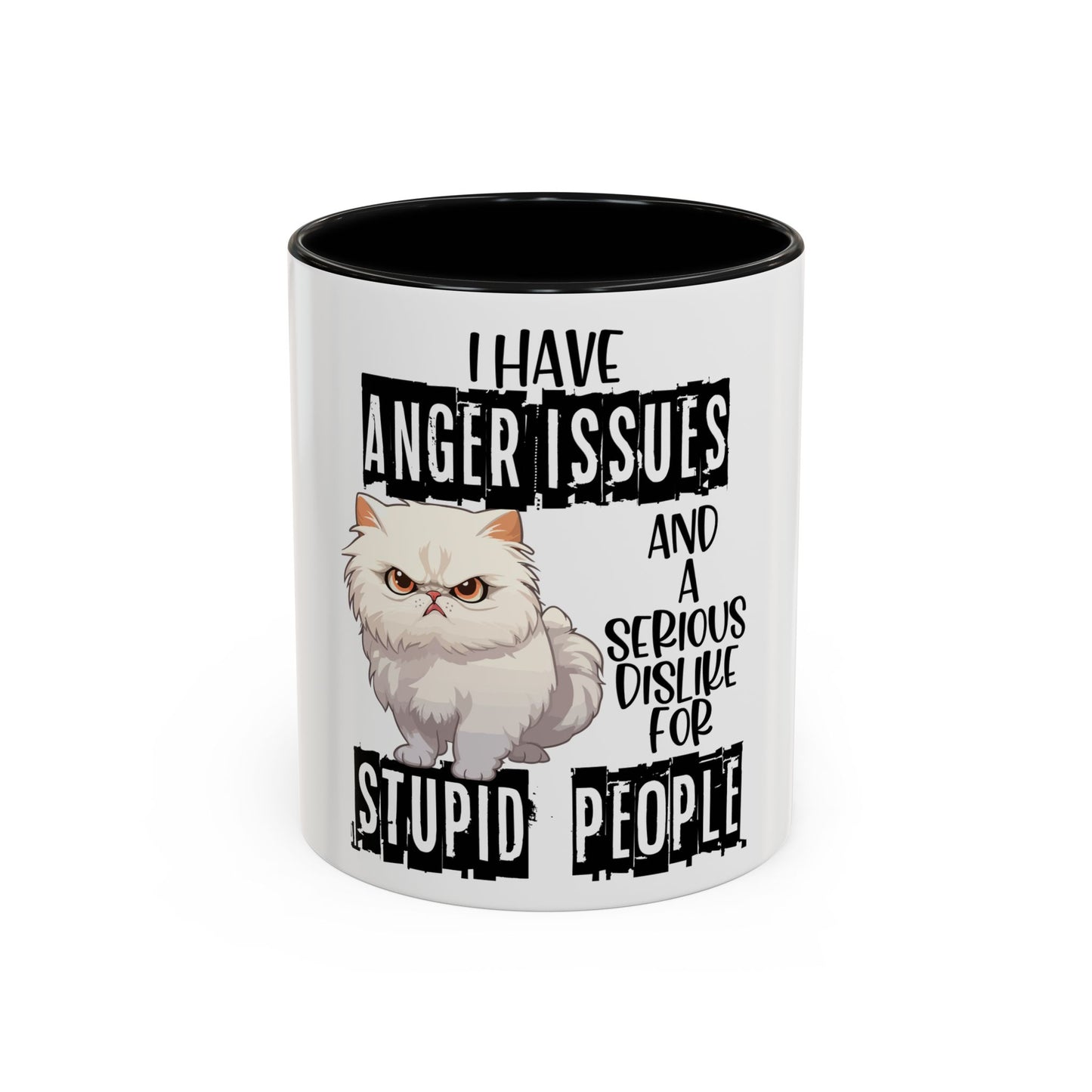 I Have Anger Issues and a Serious Dislike for Stu*id People" Cat Mug (11, 15oz)