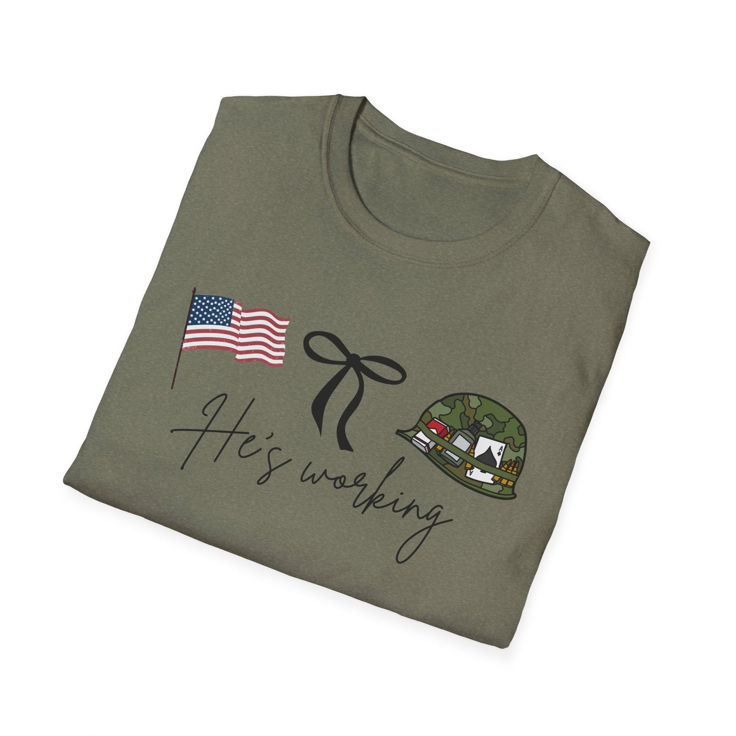 He's Working, Military Tee, Veteran Gift, Army Support Shirt, Memorial Day Apparel, Casual Wear