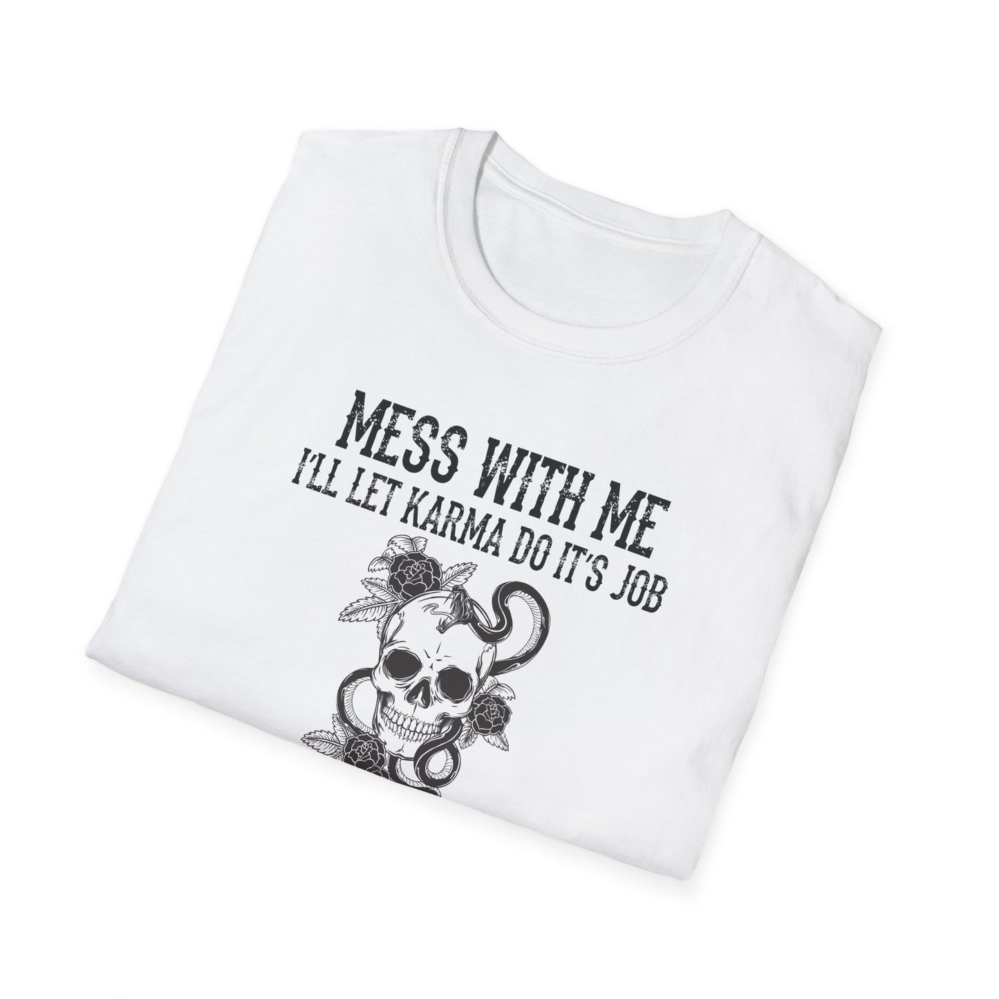 Mess With Me, I’ll Let Karma Do Its Job' Graphic Tee
