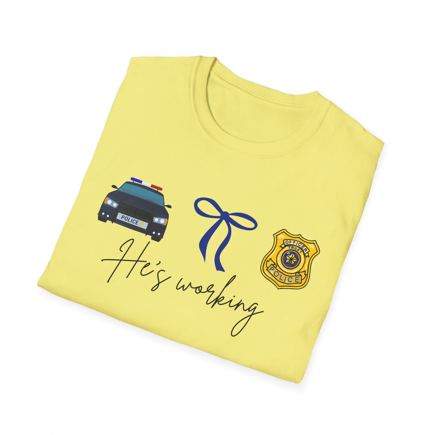He is working Police Officer Pride T-Shirt, Funny Law Enforcement Shirt, Gift for Police Families, Everyday Wear