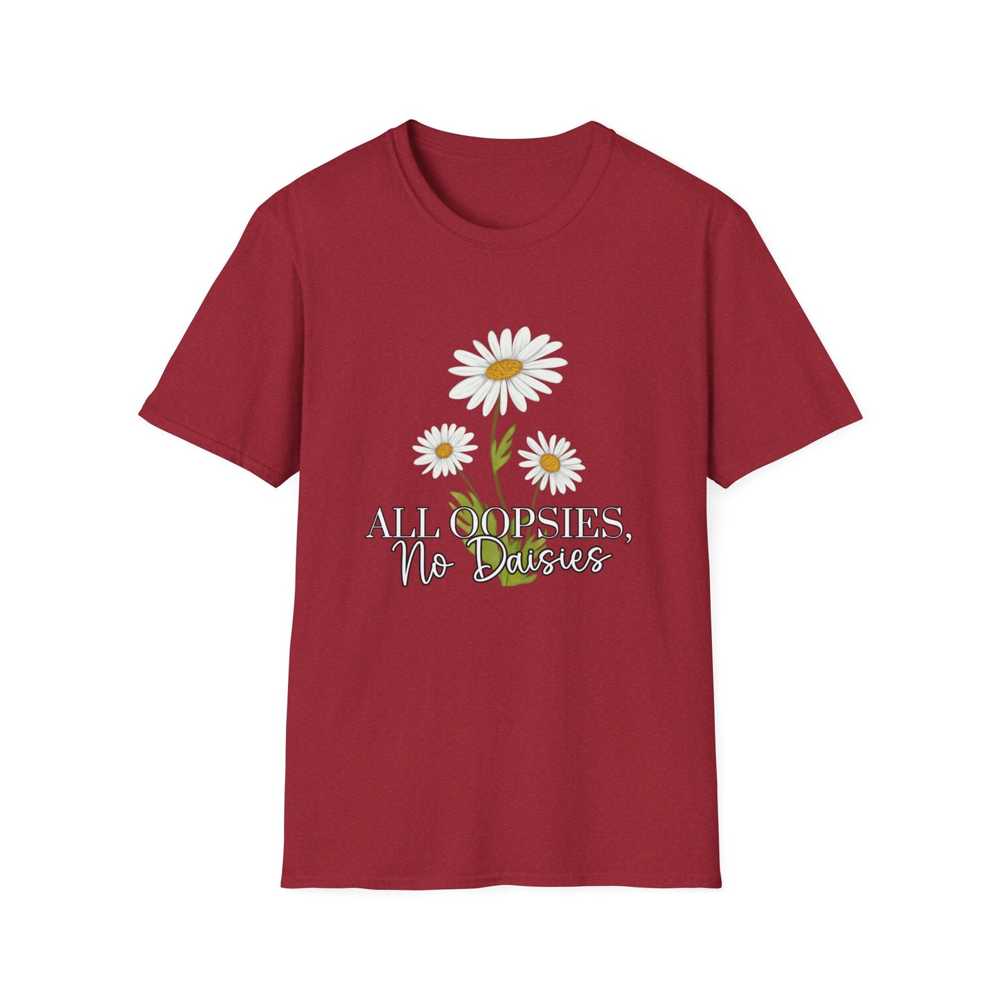 Daisy- All Oopsies, No Daisies T-Shirt