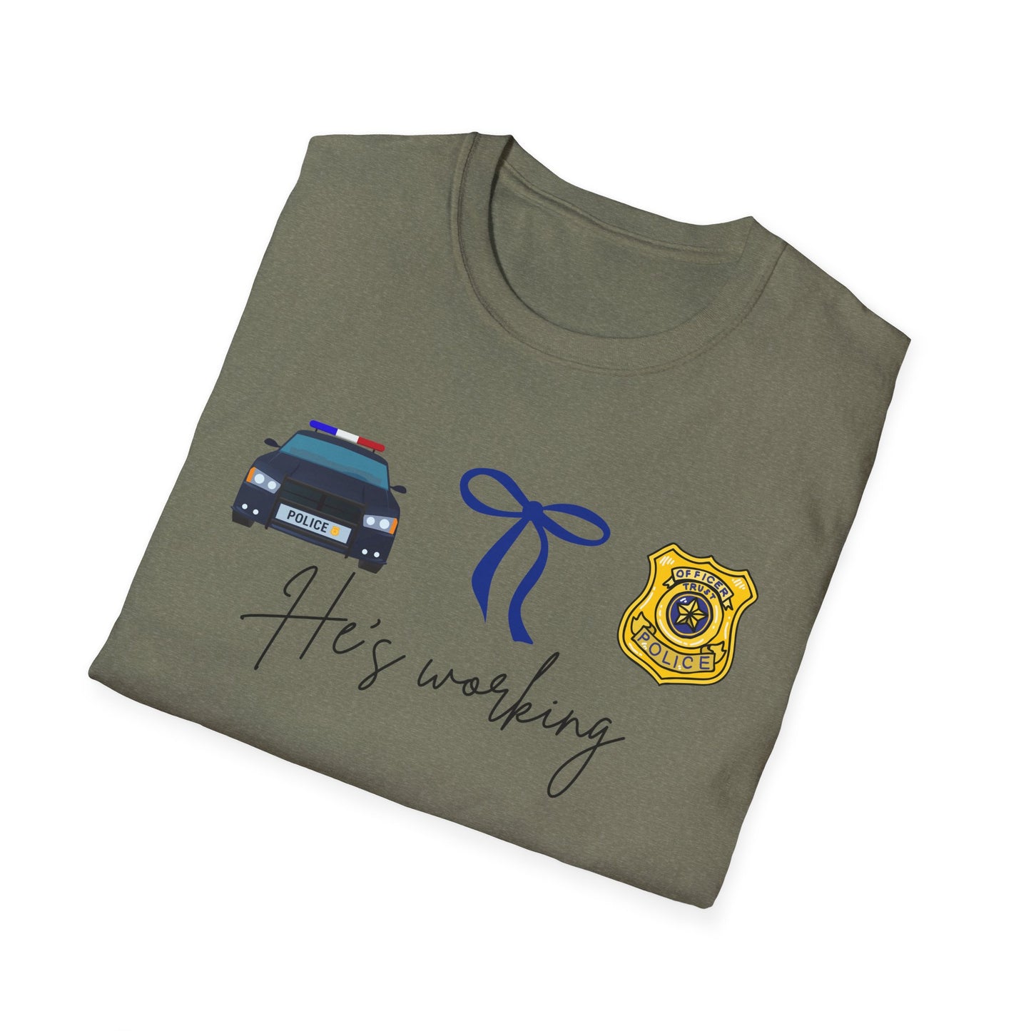 He is working Police Officer Pride T-Shirt, Funny Law Enforcement Shirt, Gift for Police Families, Everyday Wear