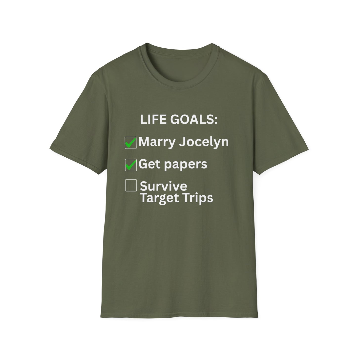 Life goals T-Shirt
