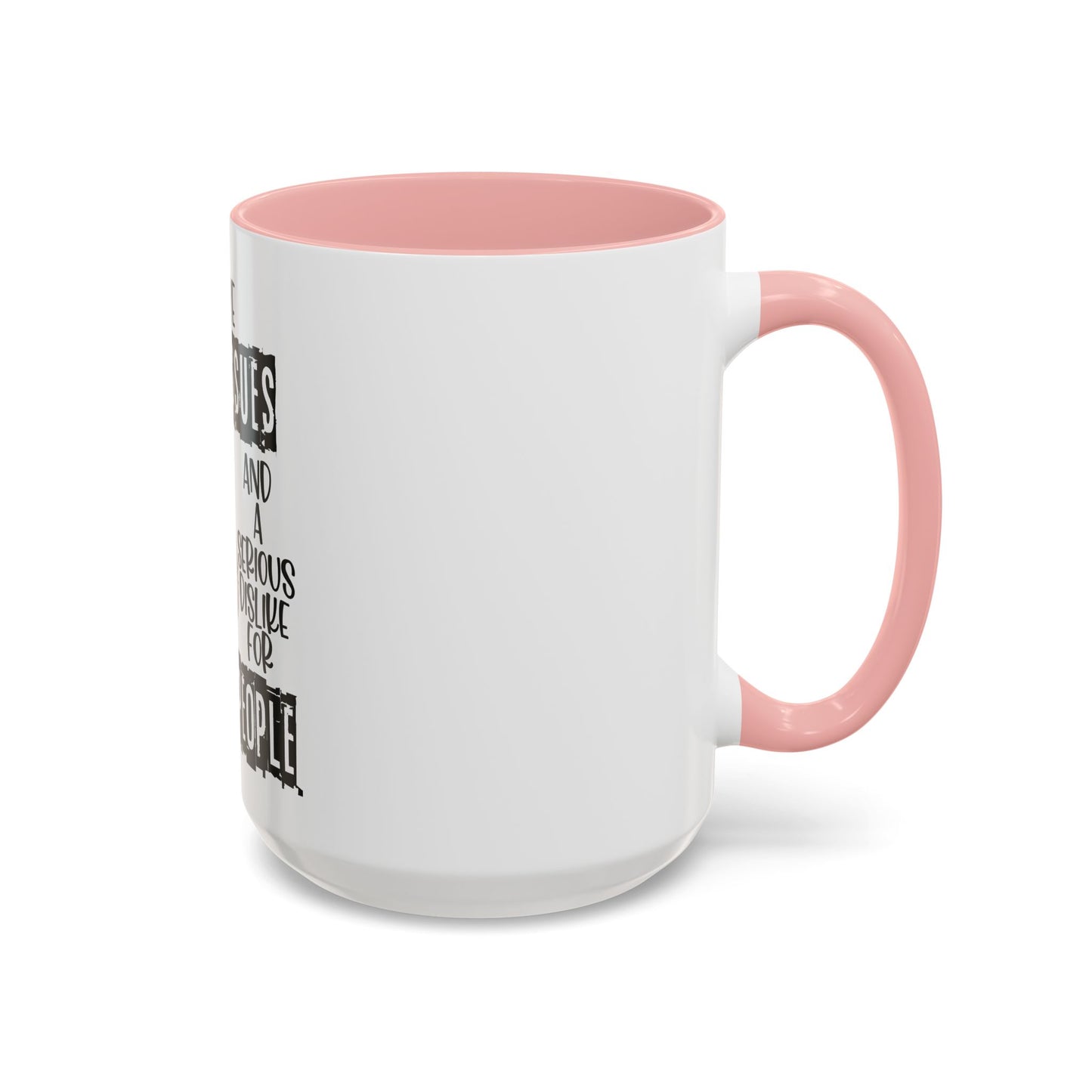 I Have Anger Issues and a Serious Dislike for Stu*id People" Cat Mug (11, 15oz)