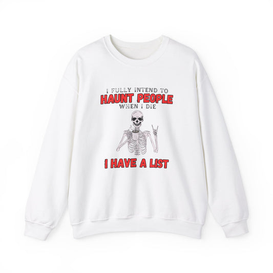 "I Fully Intend to Hunt People When I Die" Skeleton Sweatshirt