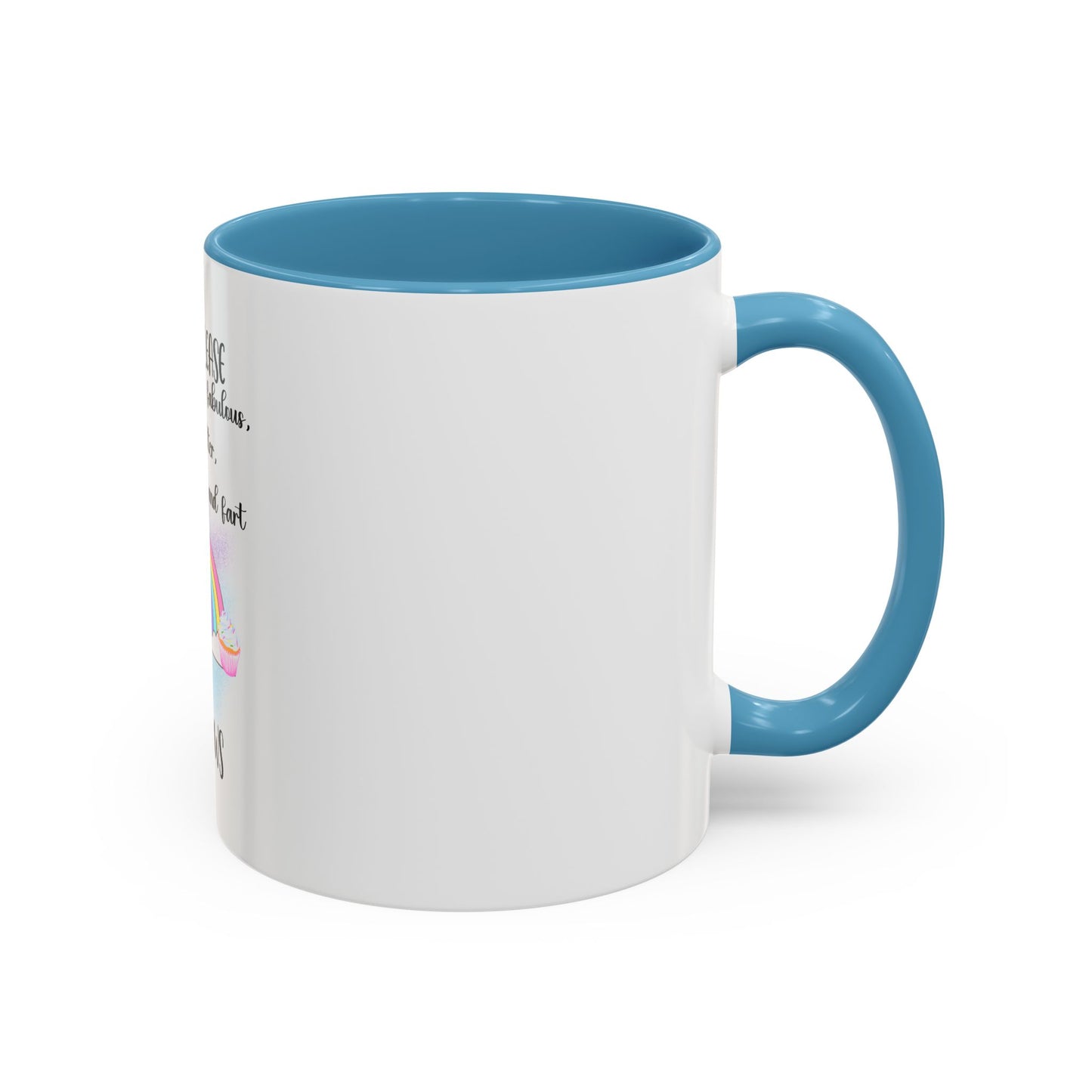 Coffee Mug - Adult Humor Unicorn with Quote 'Bitch please, Im so fabulous I pee glitter shit cupcakes and fart rainbows'