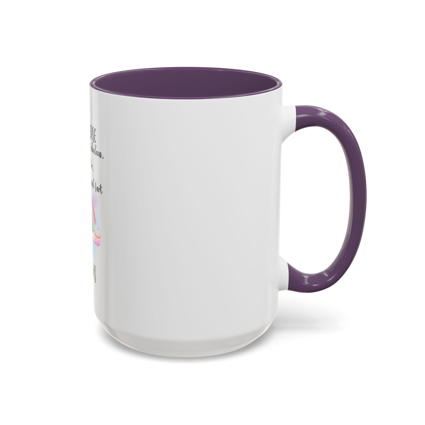Coffee Mug - Adult Humor Unicorn with Quote 'Bitch please, Im so fabulous I pee glitter shit cupcakes and fart rainbows'
