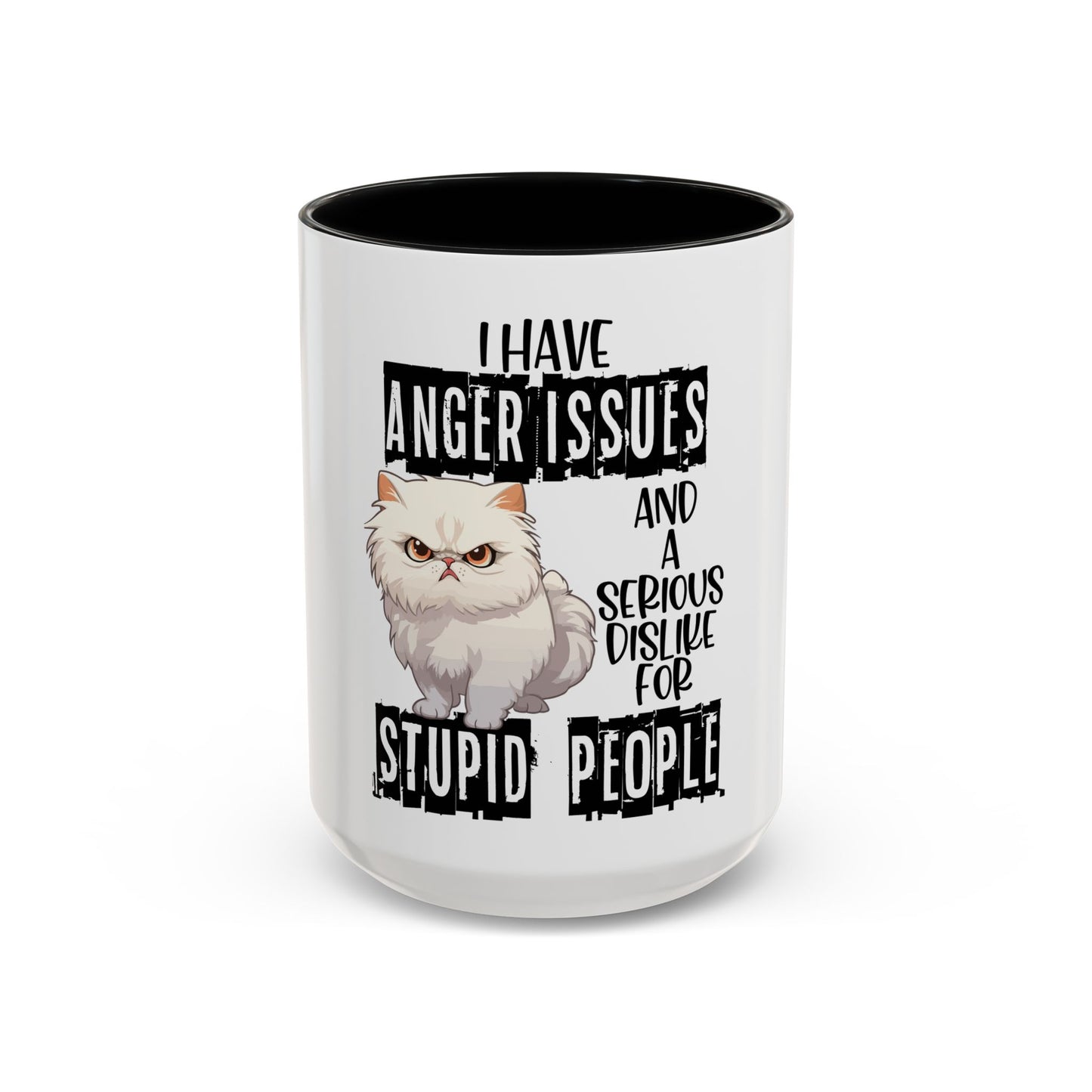 I Have Anger Issues and a Serious Dislike for Stu*id People" Cat Mug (11, 15oz)