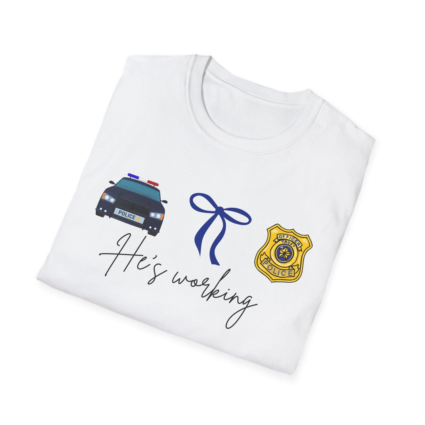 He is working Police Officer Pride T-Shirt, Funny Law Enforcement Shirt, Gift for Police Families, Everyday Wear