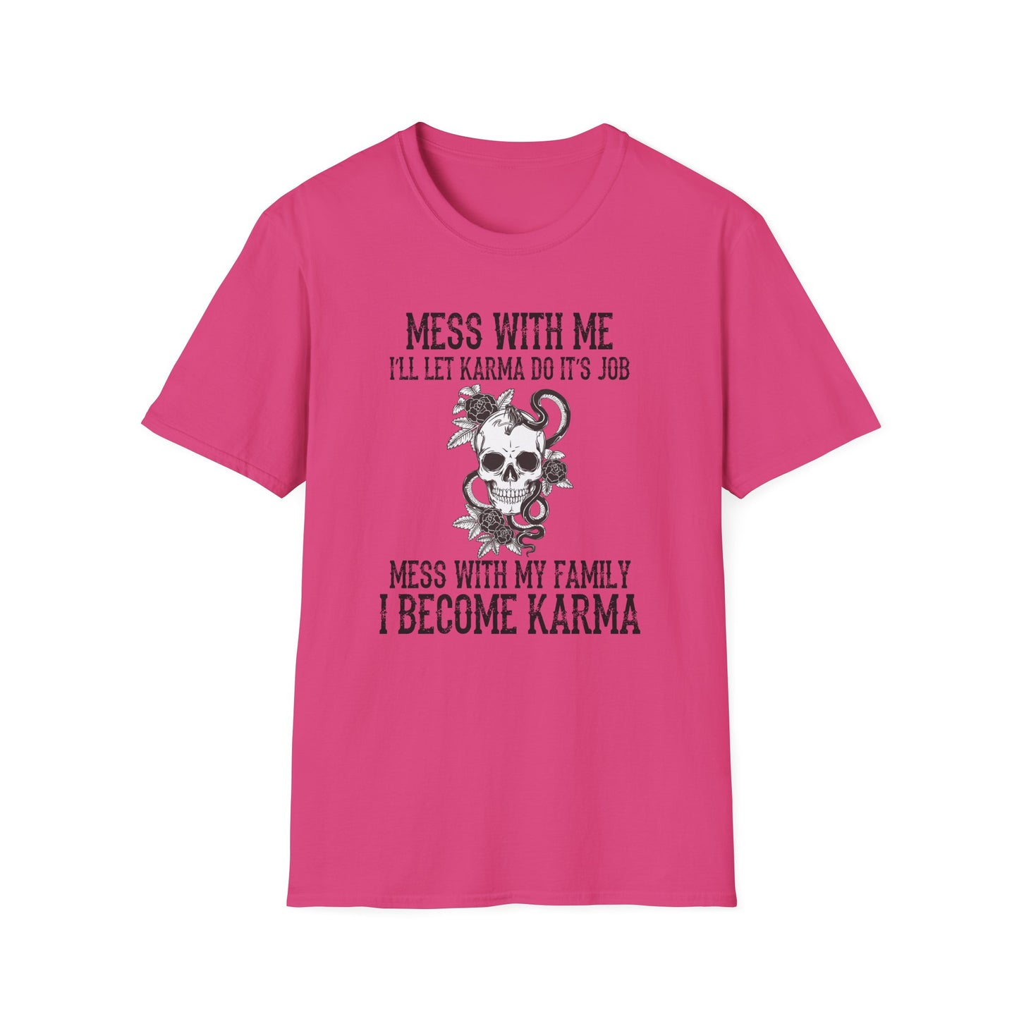 Mess With Me, I’ll Let Karma Do Its Job' Graphic Tee