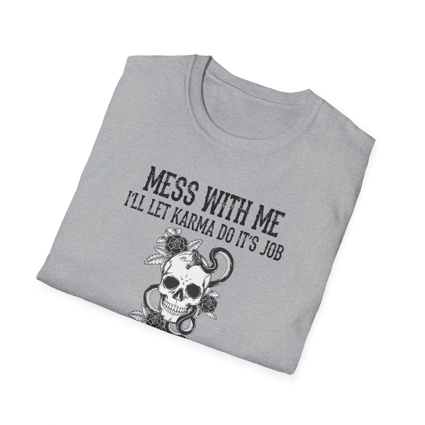 Mess With Me, I’ll Let Karma Do Its Job' Graphic Tee