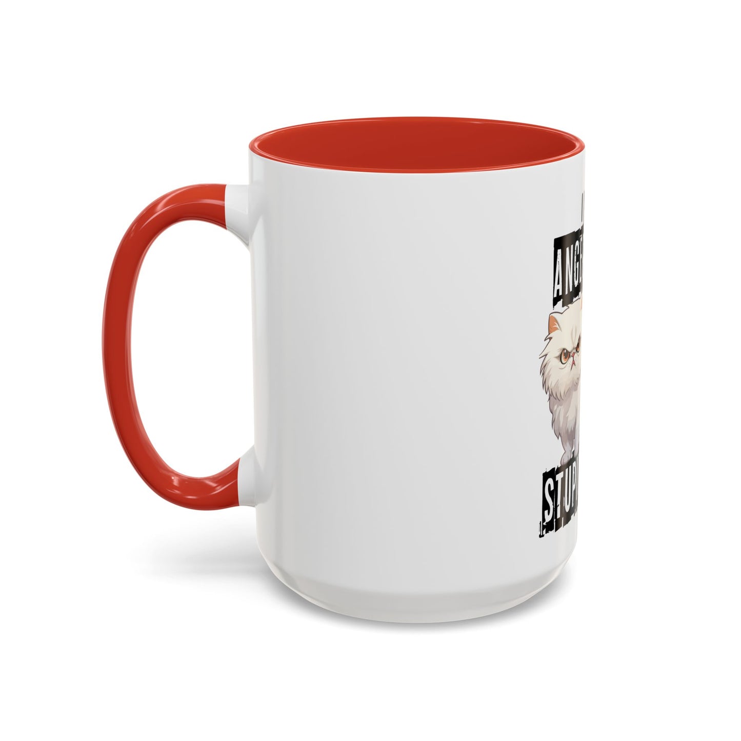 I Have Anger Issues and a Serious Dislike for Stu*id People" Cat Mug (11, 15oz)