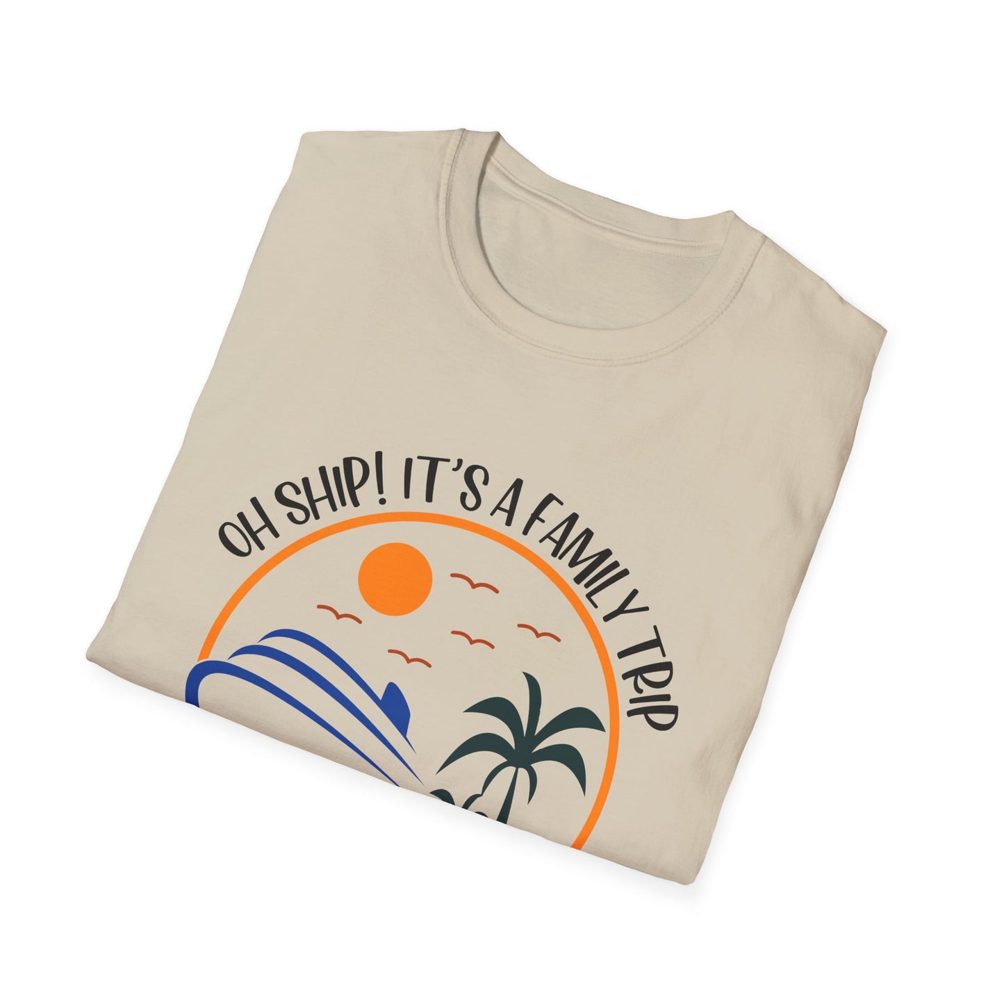 Oh Ship! It’s a Family Trip" Cruise T-Shirt