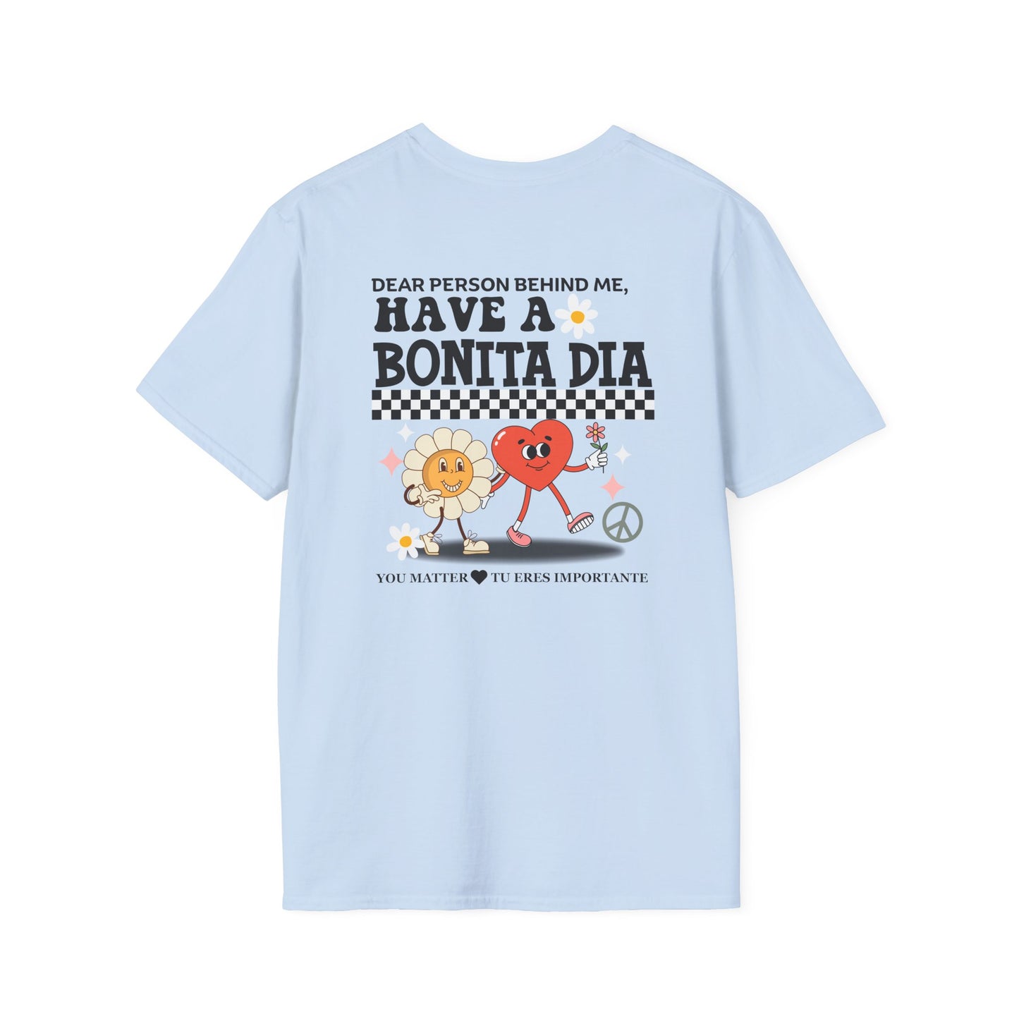 Have a Bonita Día You Matter Shirt – Spanglish Positive Message Tee| Perfect for Gift, Casual Wear, Friendship
