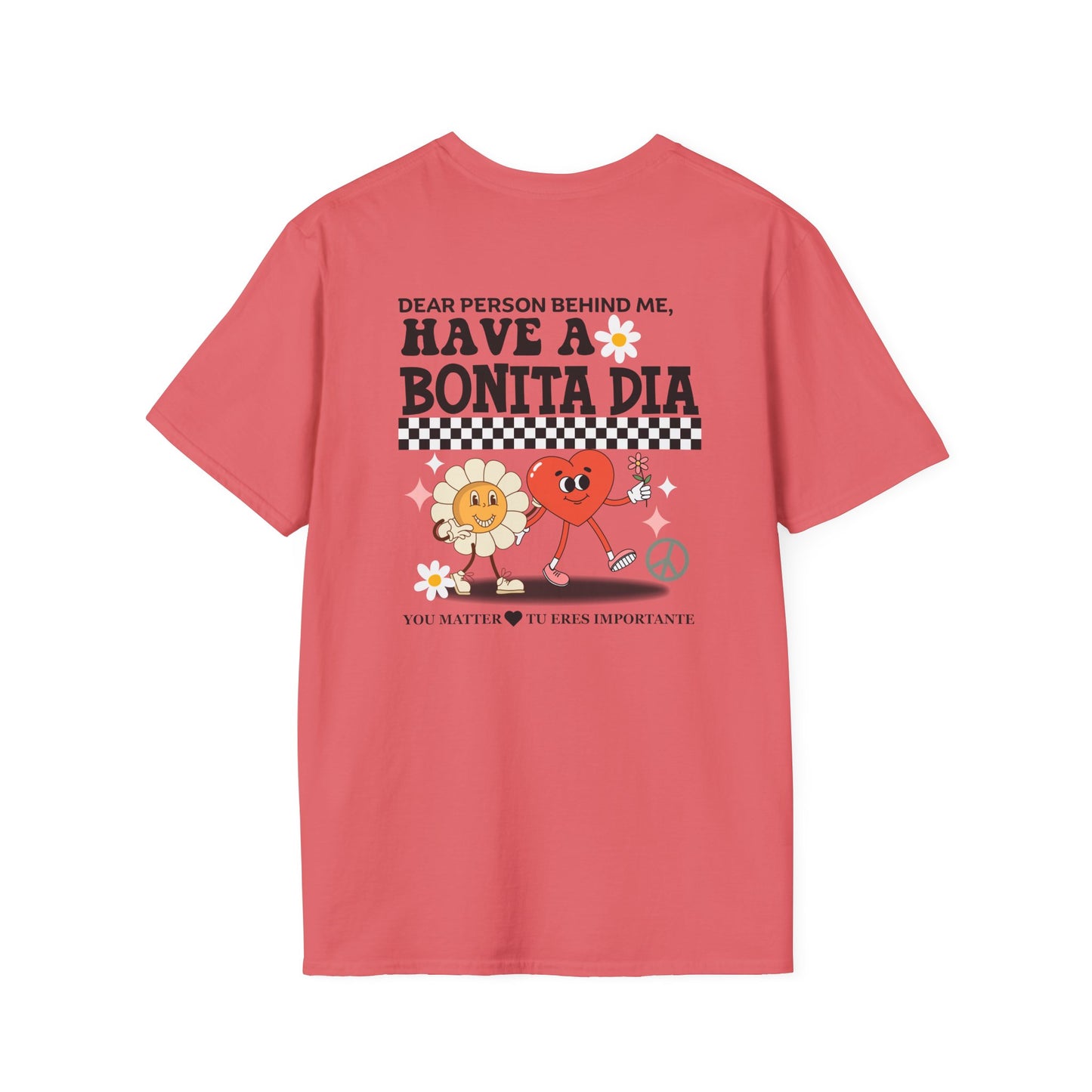 Have a Bonita Día You Matter Shirt – Spanglish Positive Message Tee| Perfect for Gift, Casual Wear, Friendship