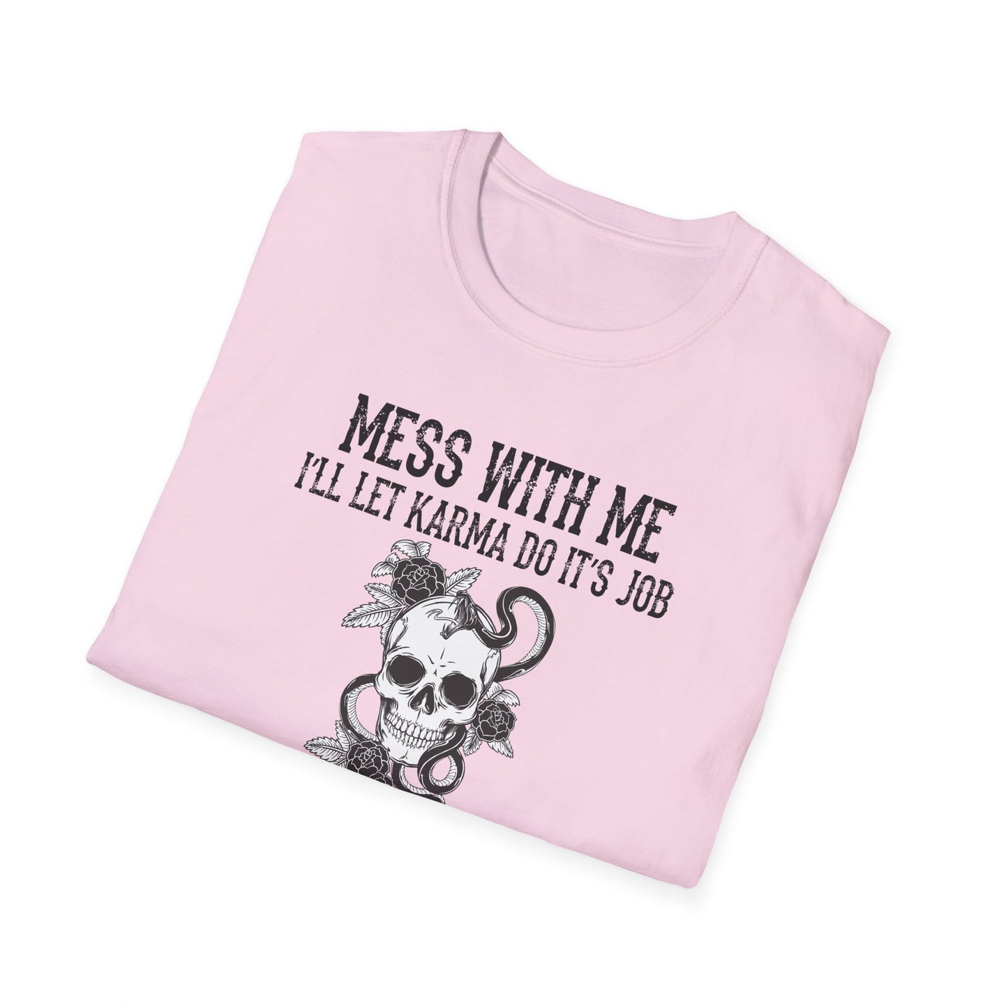 Mess With Me, I’ll Let Karma Do Its Job' Graphic Tee