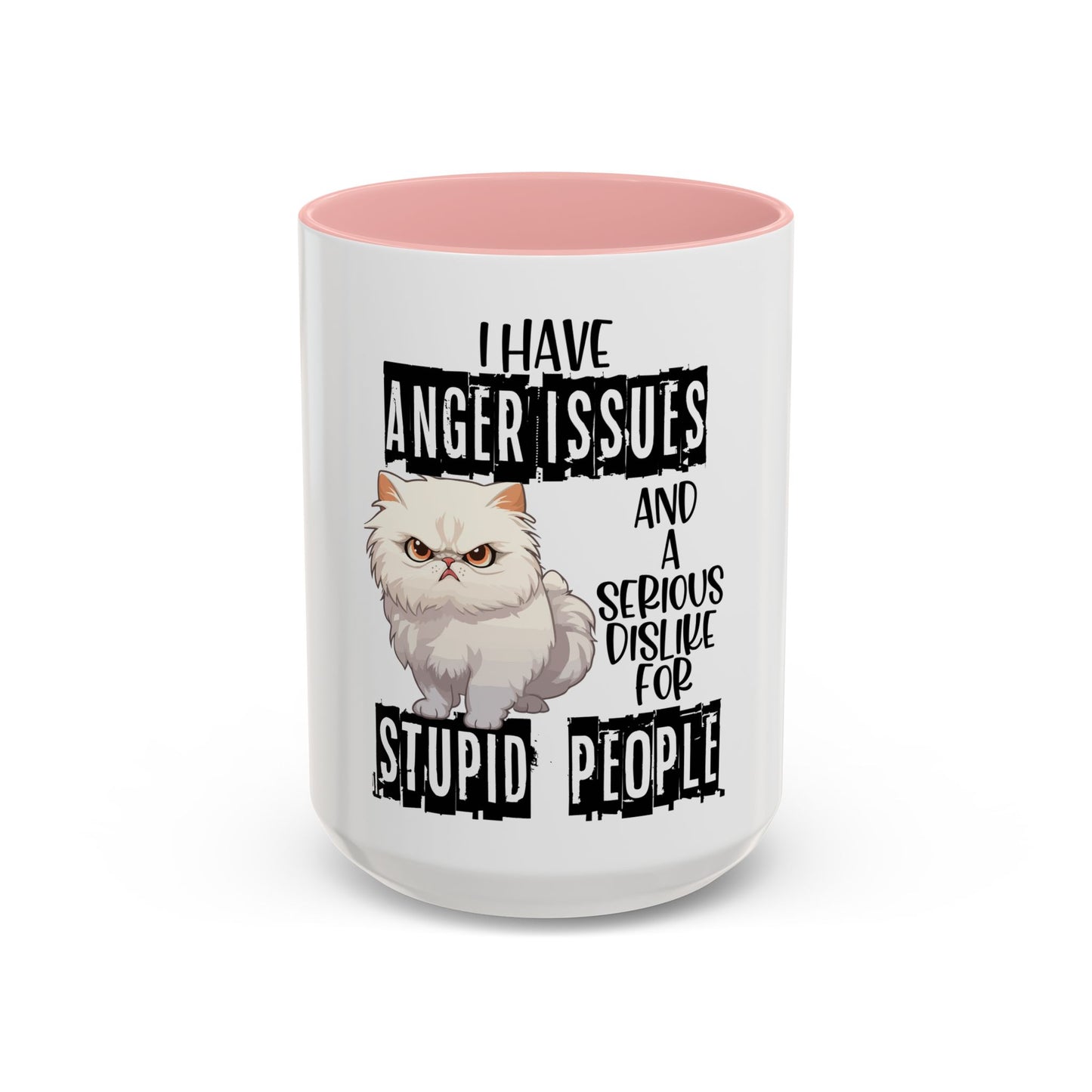 I Have Anger Issues and a Serious Dislike for Stu*id People" Cat Mug (11, 15oz)