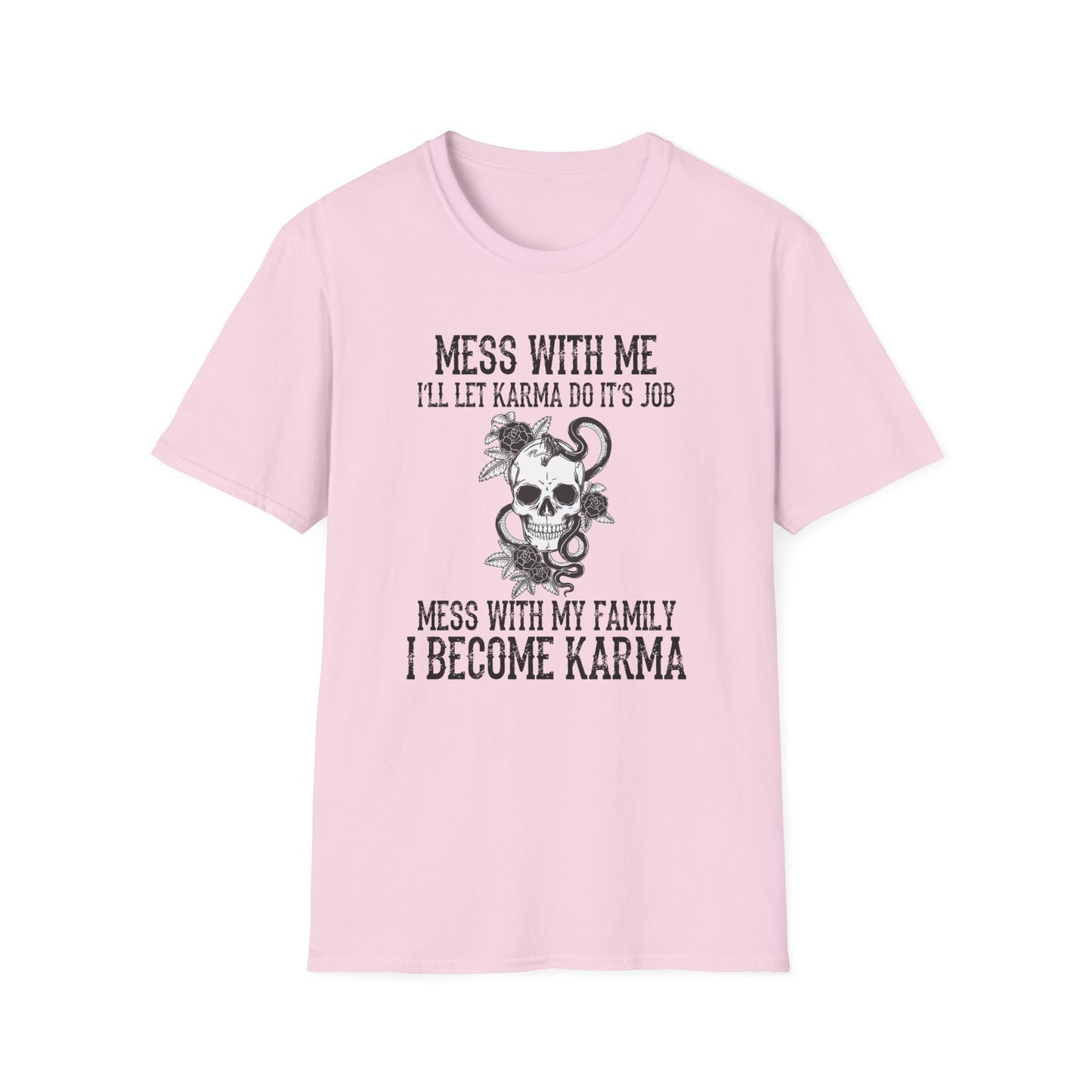 Mess With Me, I’ll Let Karma Do Its Job' Graphic Tee