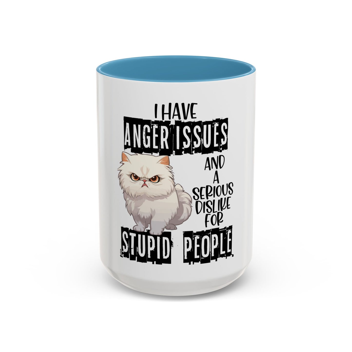 I Have Anger Issues and a Serious Dislike for Stu*id People" Cat Mug (11, 15oz)