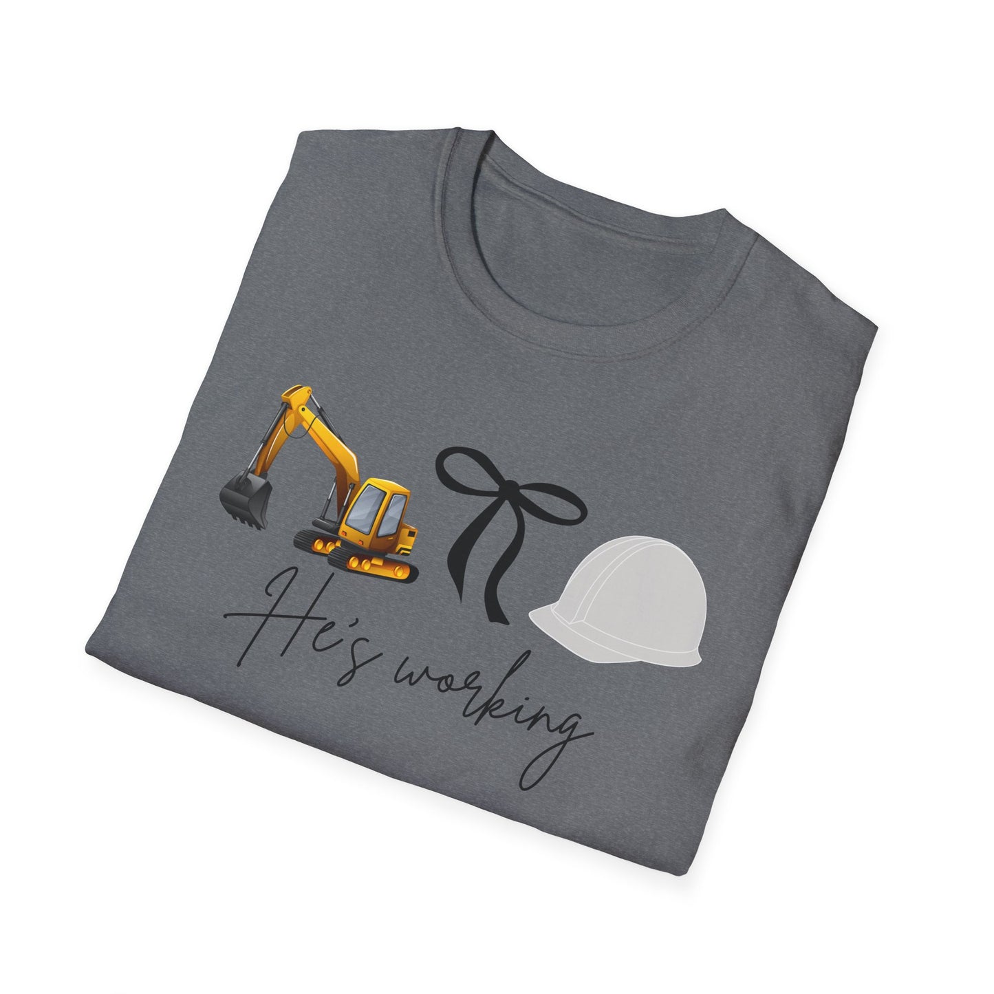 Excavator He is working t shirt, Construction Worker T-Shirt, Unisex Crew Tee for Builders, Gift for Him, Father's Day, Workwear, Casual Wear