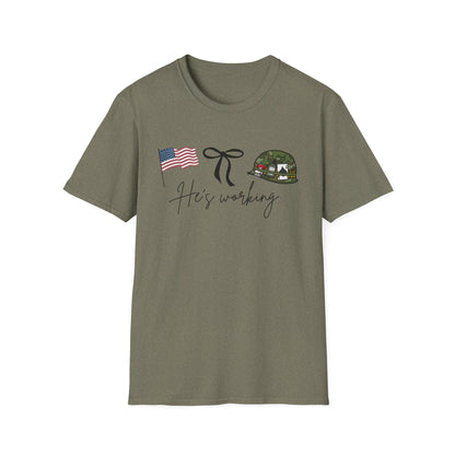He's Working, Military Tee, Veteran Gift, Army Support Shirt, Memorial Day Apparel, Casual Wear