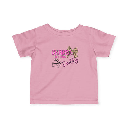 Infant Tee — "Charge It to Daddy" Pink Leopard Bow Baby Shirt