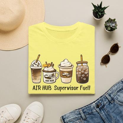 Air Hub Supervisor Fuel T-Shirt — Cute Coffee Drinks Graphic Tee for Managers and Aviation Staff
