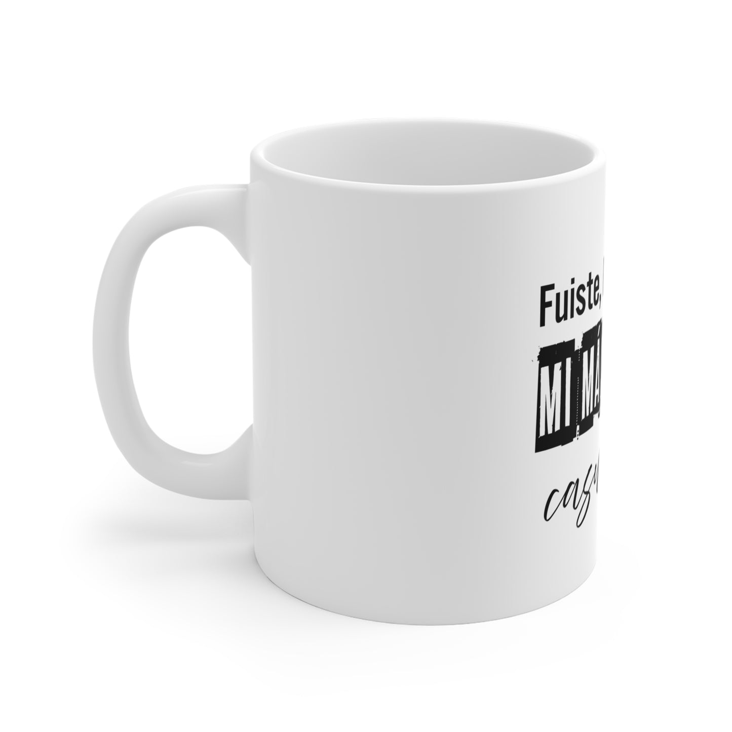 Mug — "Fuiste, Eres y Serás Mi Más Bonita Casualidad" Spanish Quote Coffee Mug