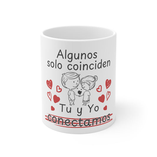 Mug — Algunos solo coinciden: Tú y Yo conectamos (Romantic Spanish Love Mug, 11 oz)