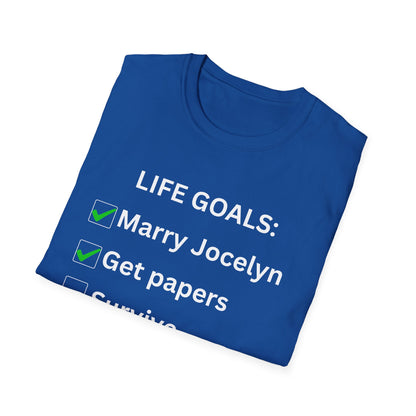 Life goals T-Shirt