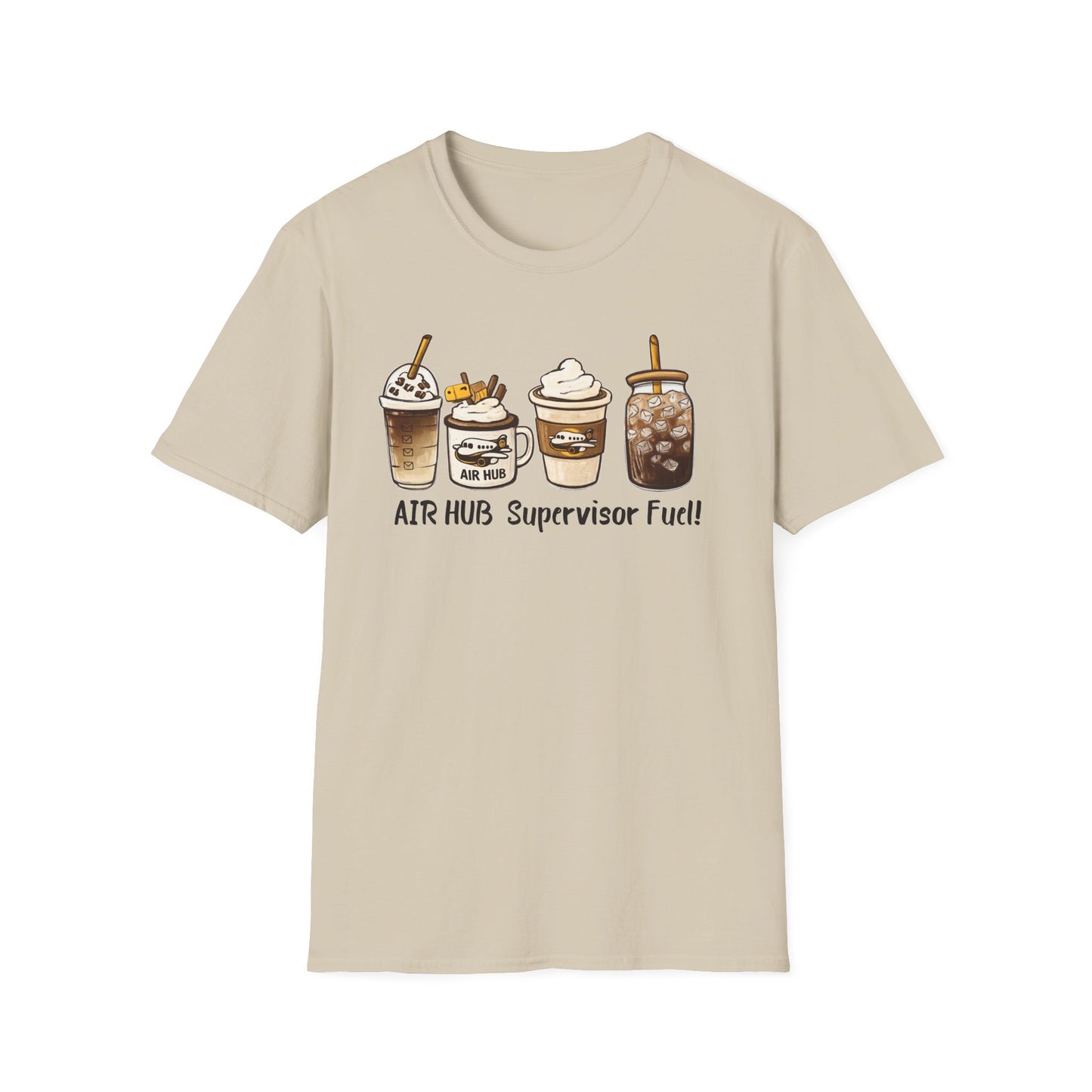 Air Hub Supervisor Fuel T-Shirt — Cute Coffee Drinks Graphic Tee for Managers and Aviation Staff