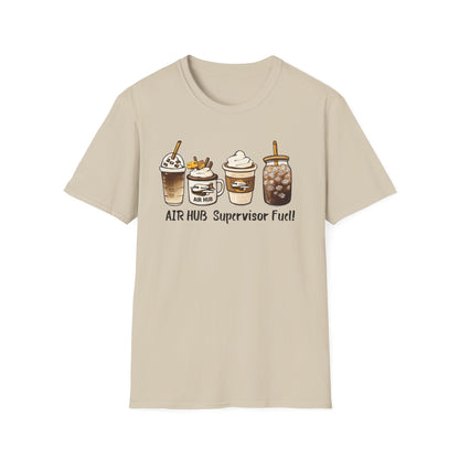 Air Hub Supervisor Fuel T-Shirt — Cute Coffee Drinks Graphic Tee for Managers and Aviation Staff