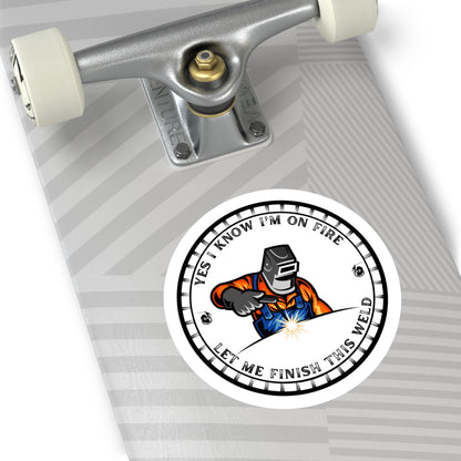 Welding Humor Stickers, Funny Welding Gift, Fire and Steel Decal, Welder's Motivational Sticker, Quotes for Welders