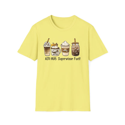 Air Hub Supervisor Fuel T-Shirt — Cute Coffee Drinks Graphic Tee for Managers and Aviation Staff