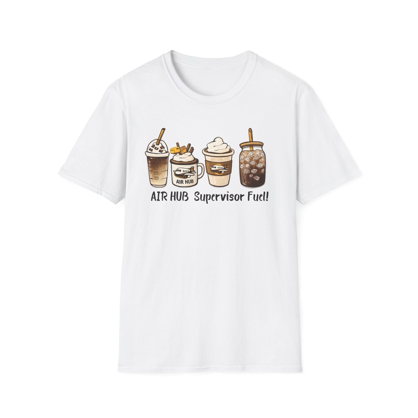 Air Hub Supervisor Fuel T-Shirt — Cute Coffee Drinks Graphic Tee for Managers and Aviation Staff