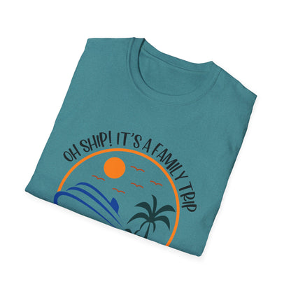 Oh Ship! It’s a Family Trip" Cruise T-Shirt