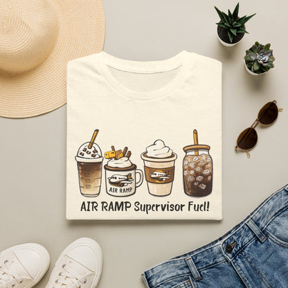 Air Ramp Supervisor Fuel T-Shirt — Coffee & Frappe Crewneck for Air Ramp Workers