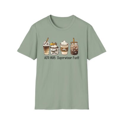 Air Hub Supervisor Fuel T-Shirt — Cute Coffee Drinks Graphic Tee for Managers and Aviation Staff
